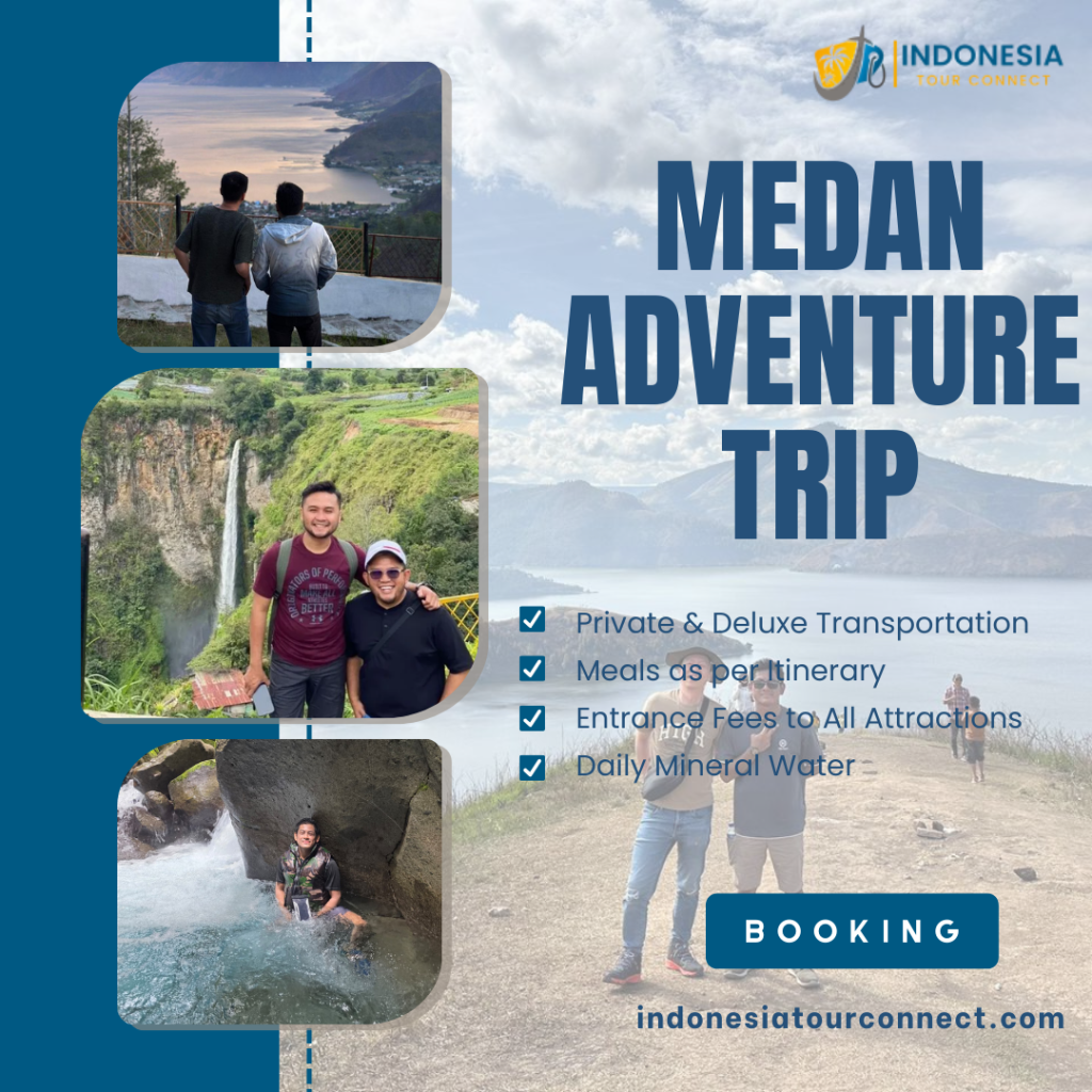 Medan Adventure Trip