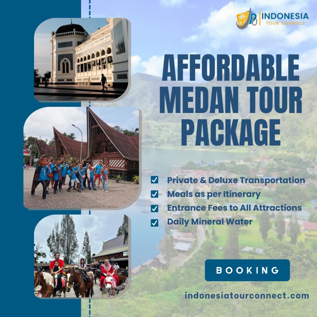 Affordable Medan Tour Package