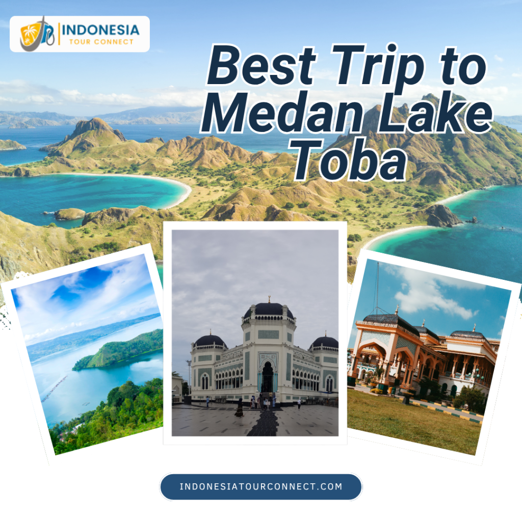 Best Trip to Medan Lake Toba